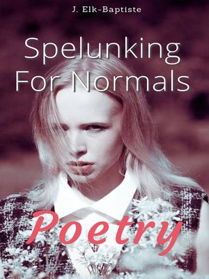 cover image of Spelunking For Normals